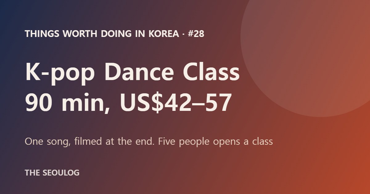 K-pop dance class in Seoul for travelers
